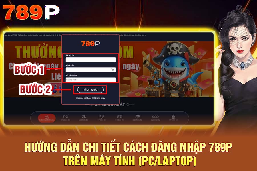 Hướng Dẫn Đăng Nhập 789P Trên Máy Tính