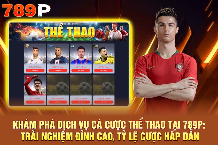 Khám Phá Dịch Vụ Cá Cược Thể Thao 789P: Trải Nghiệm Đỉnh Cao, Tỷ Lệ Cược Hấp Dẫn